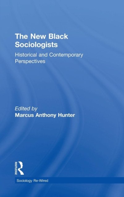 The New Black Sociologists