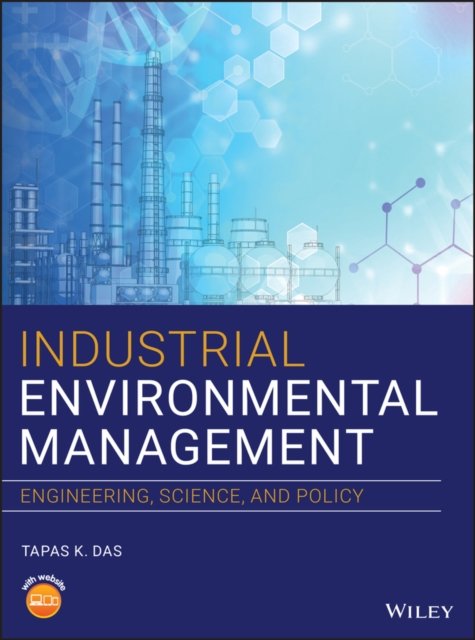 Industrial Environmental Management – Engineering,  Science, and Policy