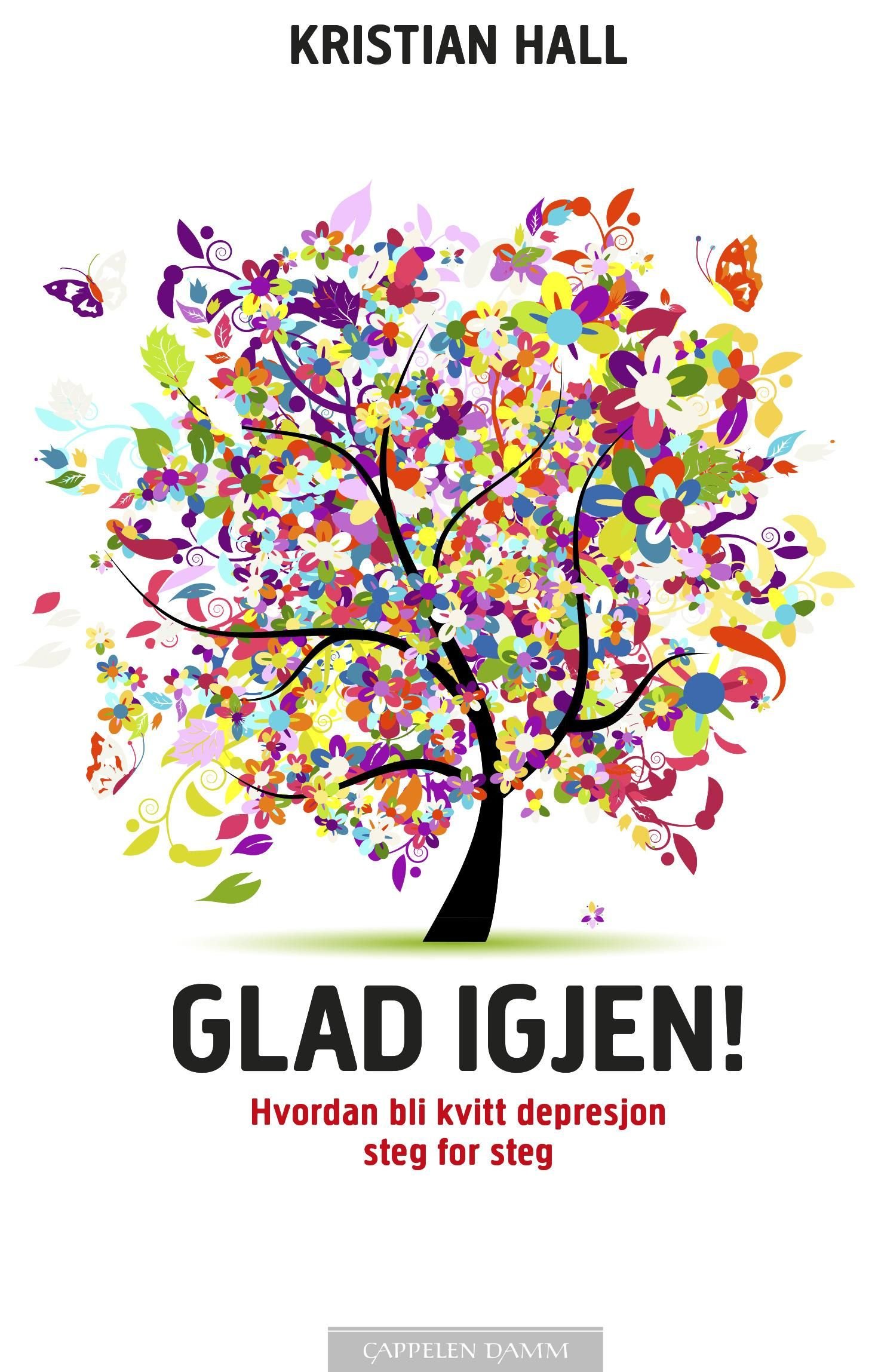 Glad igjen! - hvordan bli kvitt depresjon steg for steg
