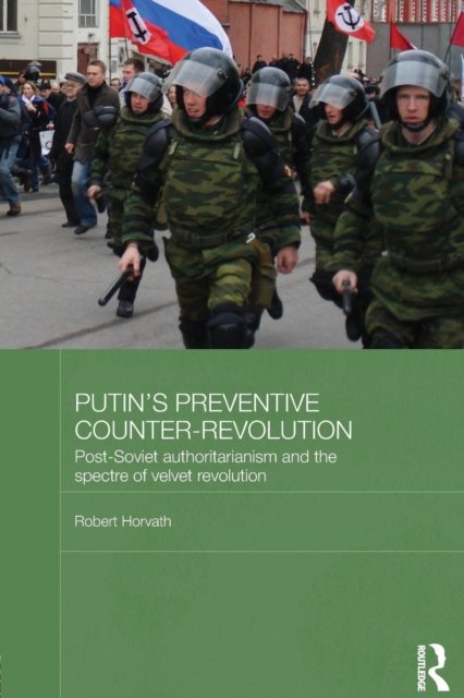 Putin''s Preventive Counter-Revolution