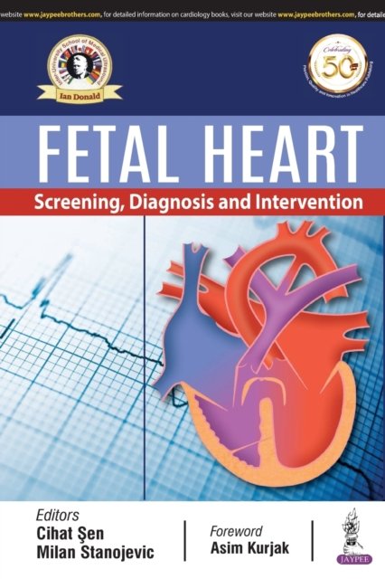 Fetal Heart: Screening, Diagnosis & Intervention