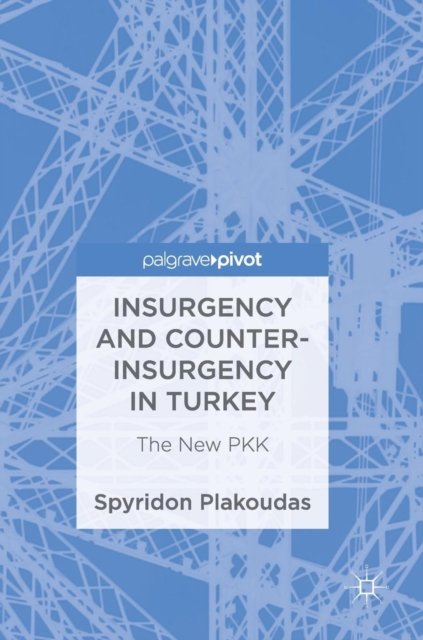 Insurgency and Counter-Insurgency in Turkey
