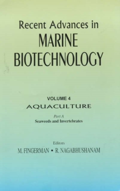Recent Advances in Marine Biotechnology, Vol. 4: Aquaculture: Part A: