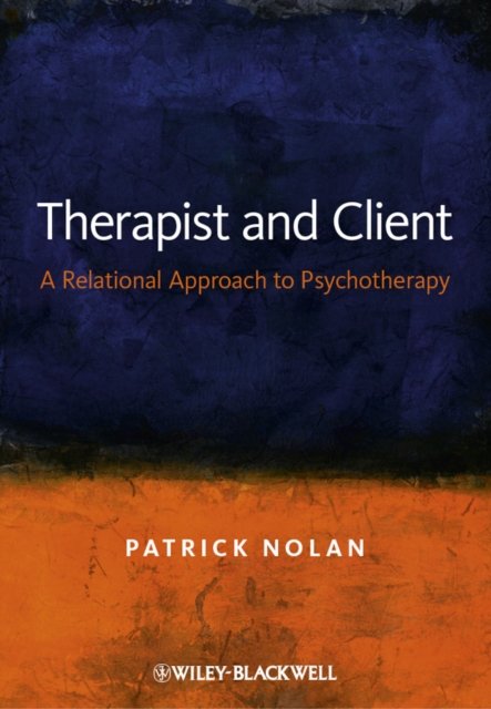 Therapist and Client - A Relational Approach toPsychotherapy