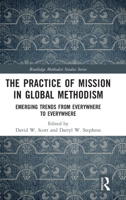 The Practice of Mission in Global Methodism