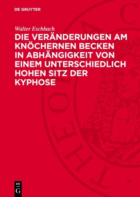 Die Veranderungen Am Knochernen Becken in Abhangigkeit Von Einem Unterschiedlich Hohen Sitz Der Kyphose