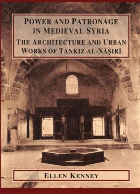 Power and Patronage in Medieval Syria