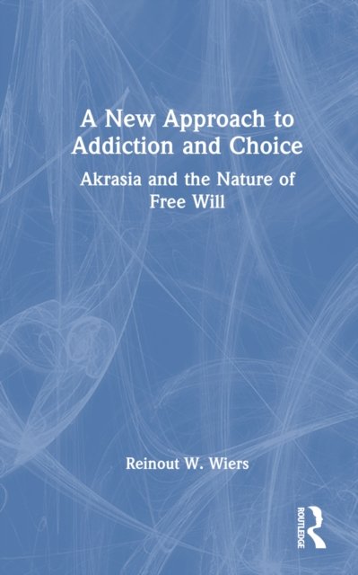 A New Approach to Addiction and Choice