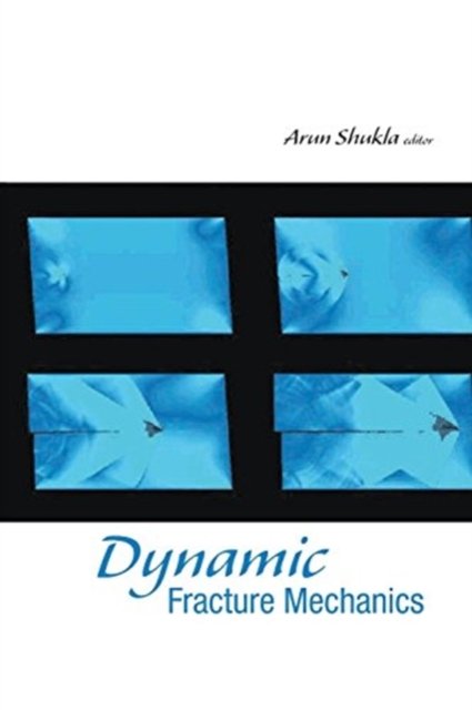 DYNAMIC FRACTURE MECHANICS