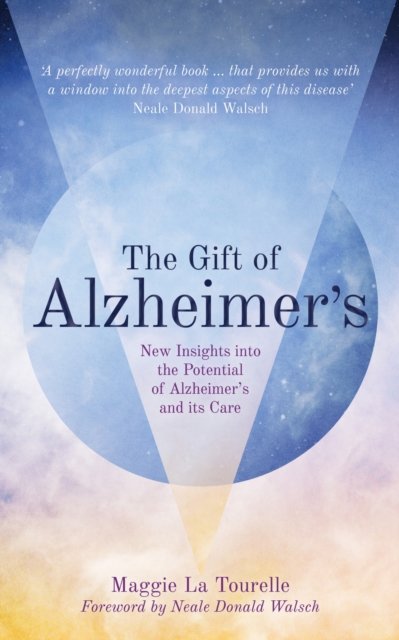 The Gift of Alzheimer's