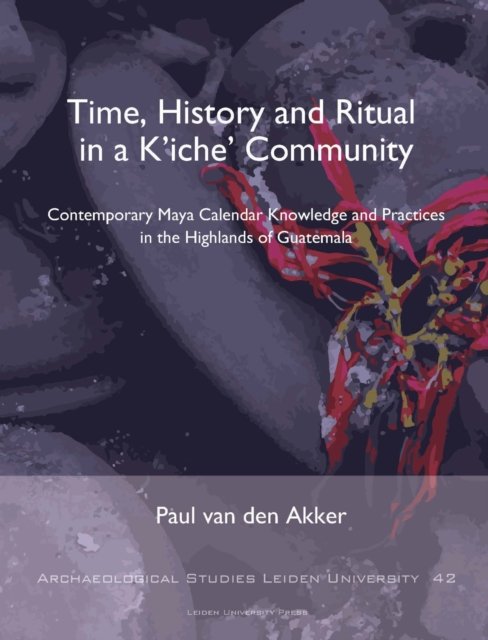 Time, History and Ritual in a K''iche'' Community