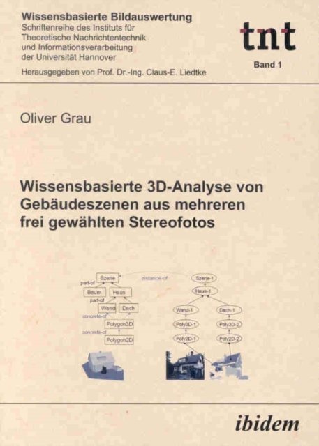 Wissensbasierte 3D-Analyse von Gebäudeszenen aus mehreren frei gewählten Stereofotos