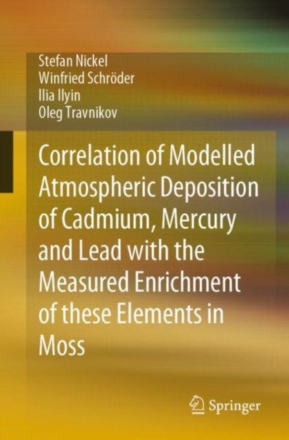 Correlation of Modelled Atmospheric Deposition of Cadmium, Mercury and Lead with the Measured Enrichment of these Elements in Moss
