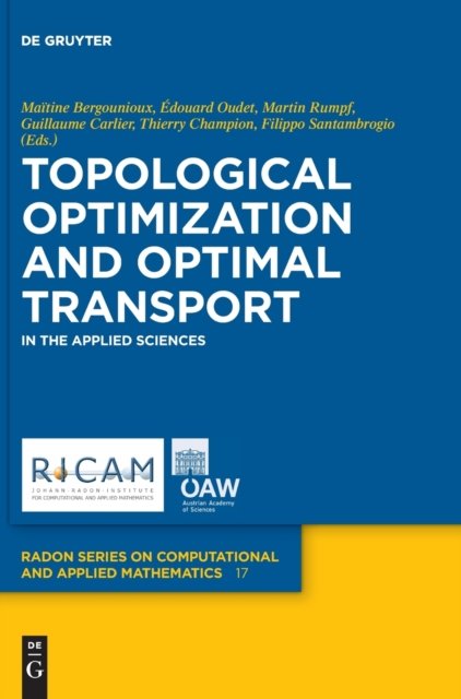 Topological Optimization and Optimal Transport