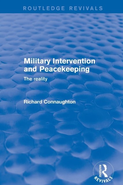 Military Intervention and Peacekeeping: The Reality