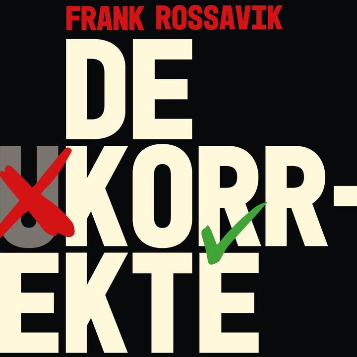 De korrekte - identitetspolitikk, kansellering og presset mot det liberale samfunn
