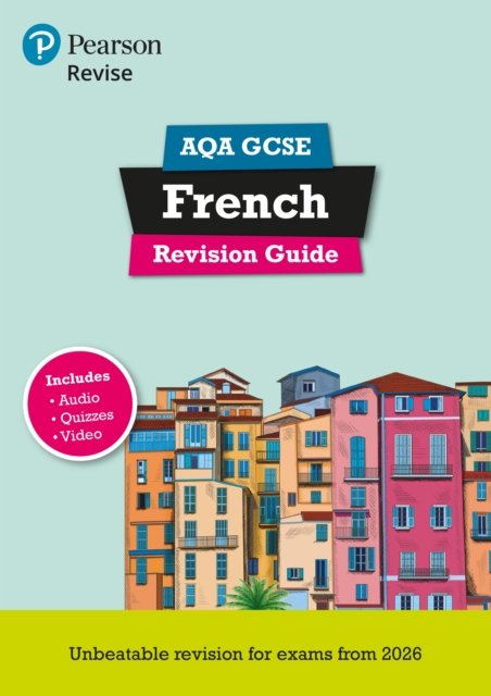 Pearson Revise AQA GCSE French Revision Guide incl. audio, quiz & video - for 2026, 2027 exams