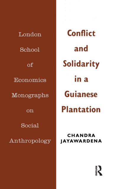 Conflict and Solidarity in a Guianese Plantation