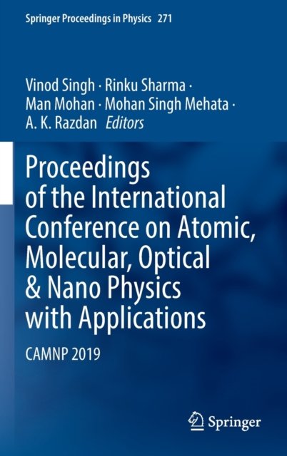 Proceedings of the International Conference on Atomic, Molecular, Optical & Nano Physics with Applications