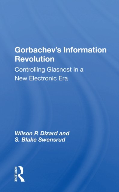 Gorbachev’s Information Revolution