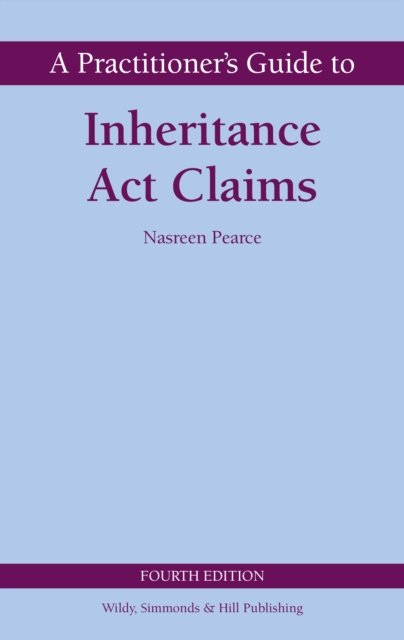 Practitioner''s Guide to Inheritance Act Claims