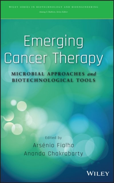 Emerging Cancer Therapy – Microbial Approaches and  Biotechnological Tools