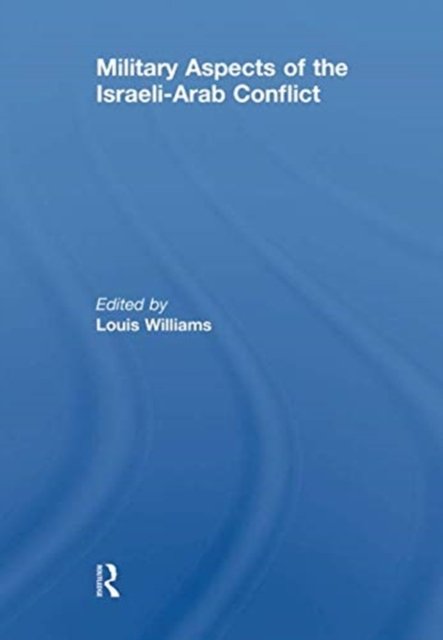 Military Aspects of the Israeli-Arab Conflict