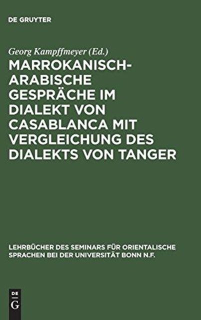 Marrokanisch-Arabische Gesprache im Dialekt von Casablanca mit Vergleichung des Dialekts von Tanger