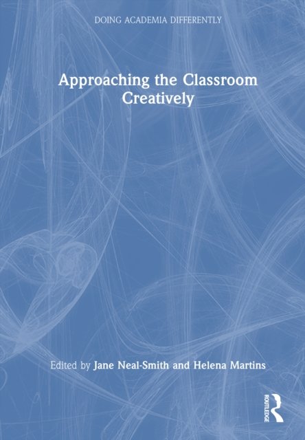 Approaching the Classroom Creatively