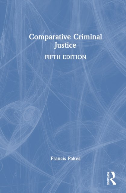 Comparative Criminal Justice