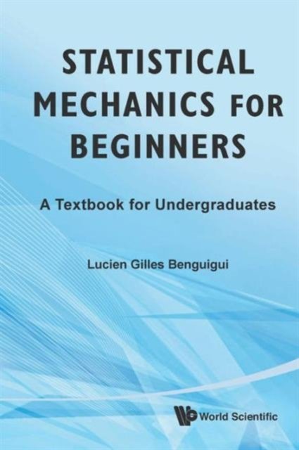 Statistical Mechanics for Beginners