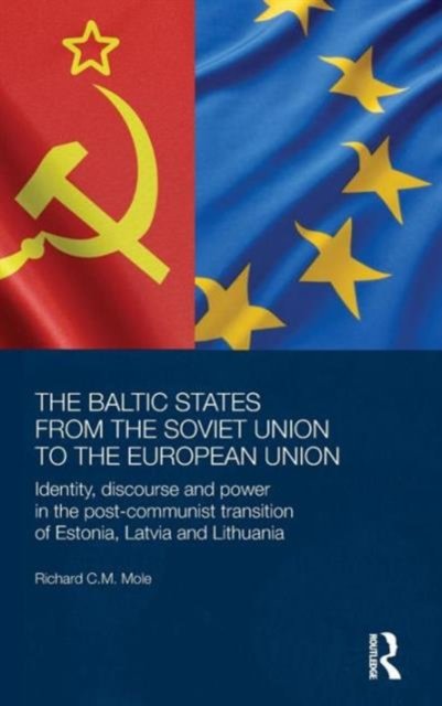 The Baltic States from the Soviet Union to the European Union