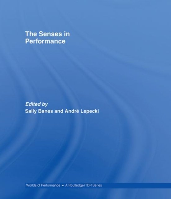 The Senses in Performance