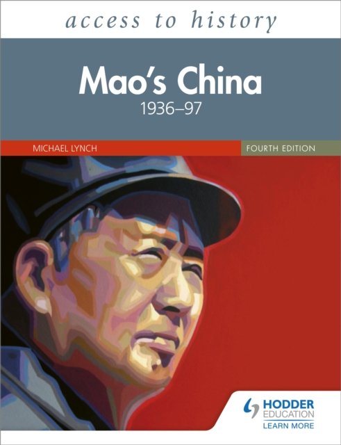 Access to History: Mao''s China 1936–97 Fourth Edition