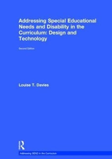 Addressing Special Educational Needs and Disability in the Curriculum: Design and Technology
