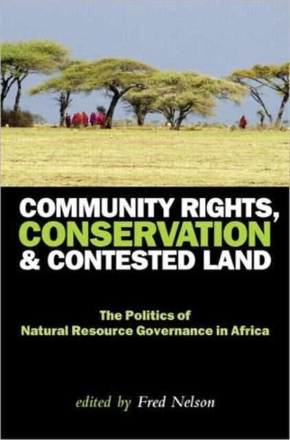 Community Rights, Conservation and Contested Land