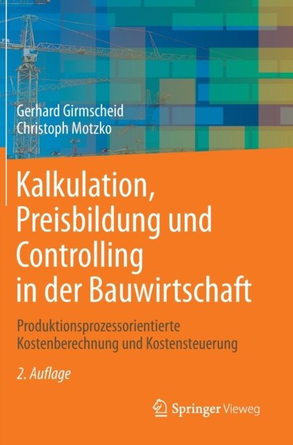 Kalkulation, Preisbildung und Controlling in der Bauwirtschaft