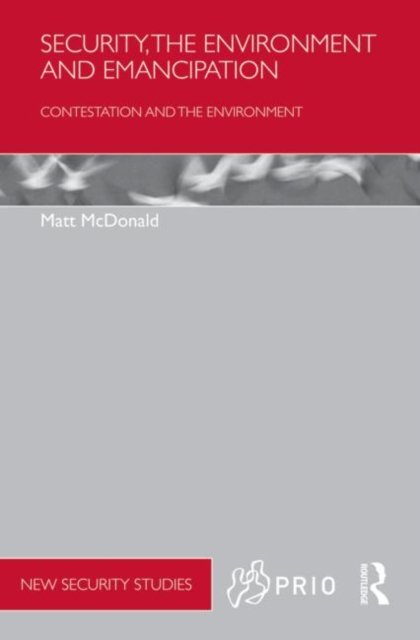 Security, the Environment and Emancipation