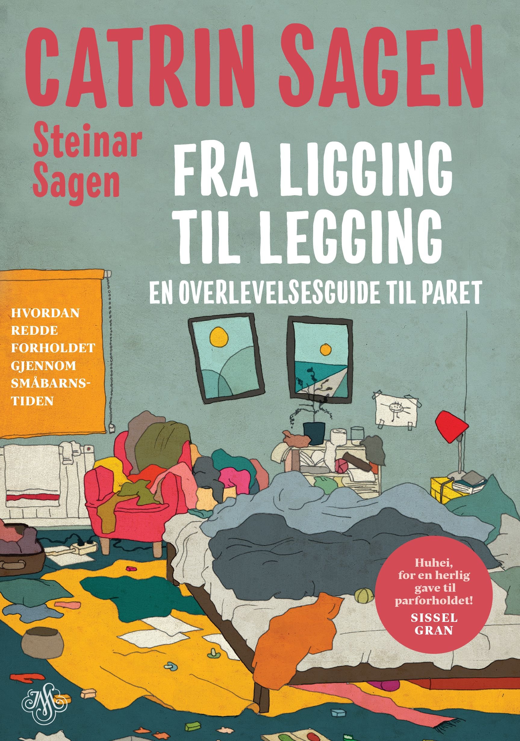Fra ligging til legging av Catrin Sagen, Steinar Sagen
