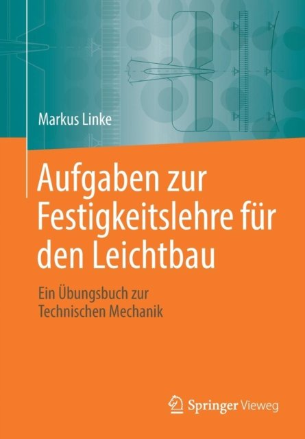 Aufgaben zur Festigkeitslehre fur den Leichtbau