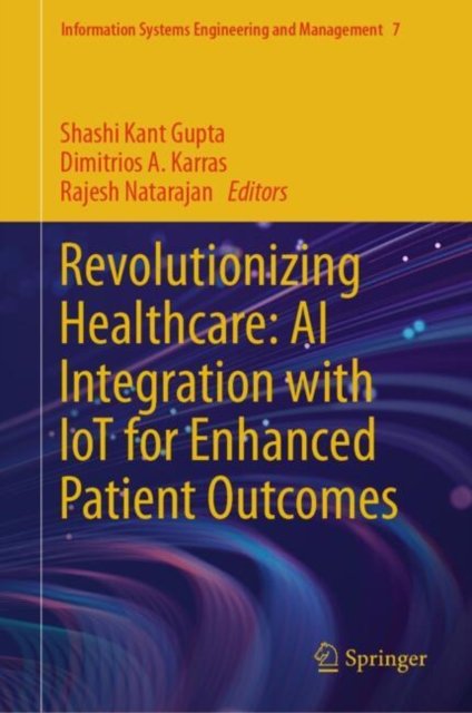 Revolutionizing Healthcare: Ai Integration With Iot for Enhanced Patient Outcomes