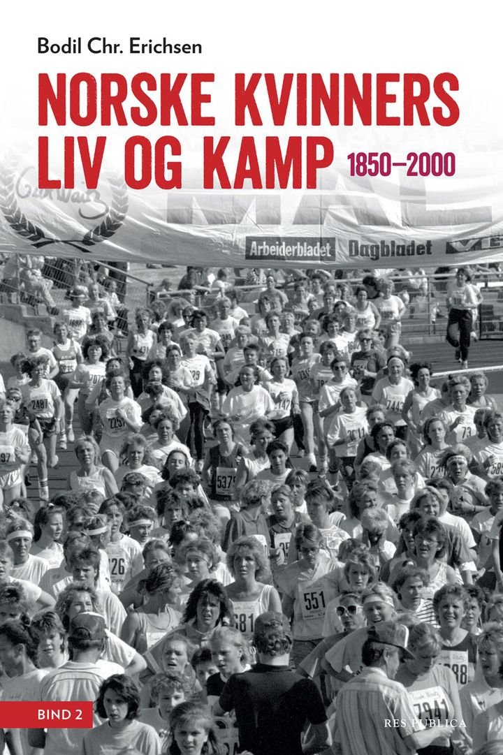 Norsker kvinners liv og kamp - Bind 2 : 1850-2000