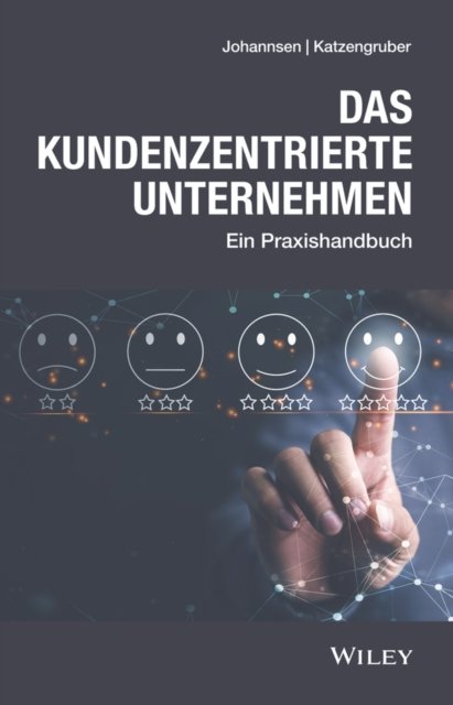 Customer Centricity Company – Das Praxishandbuch für kundenzentrierte Unternehmen