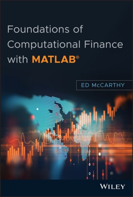 Foundations of Computational Finance with MATLAB®