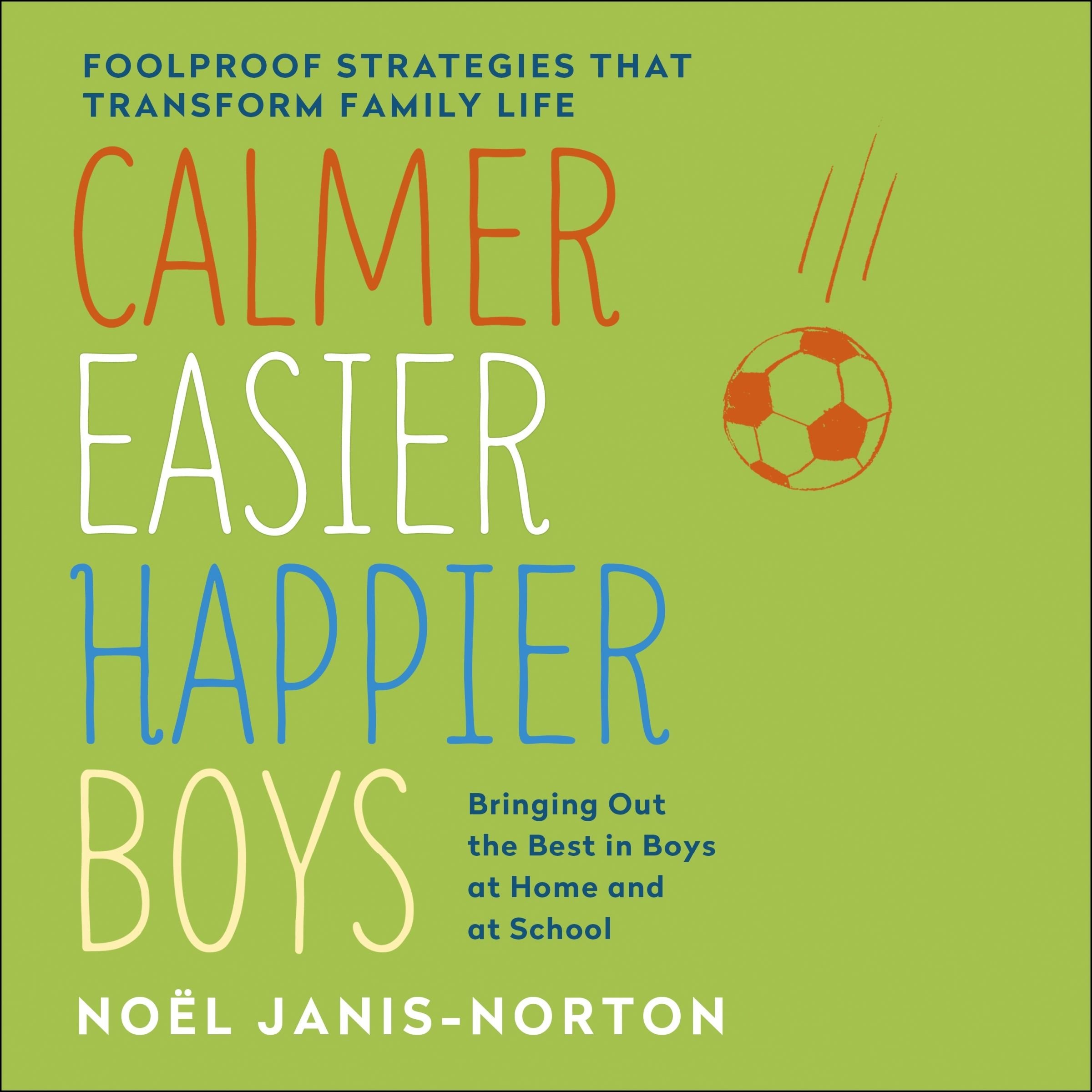 Calmer, Easier, Happier Boys