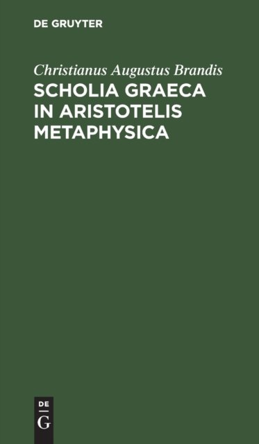 Scholia Graeca in Aristotelis Metaphysica