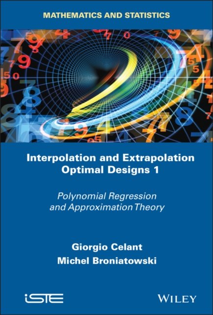 Interpolation and Extrapolation Optimal Designs V1 – Polynomial Regression and Approximation Theory