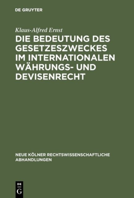 Die Bedeutung des Gesetzeszweckes im internationalen Wahrungs- und Devisenrecht