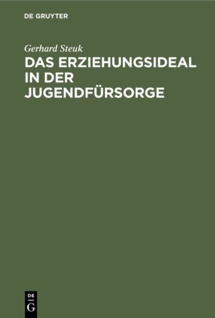 Das Erziehungsideal in Der Jugendfursorge