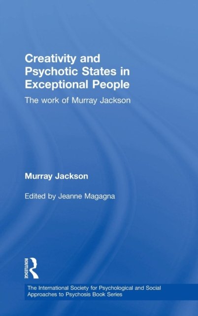 Creativity and Psychotic States in Exceptional People
